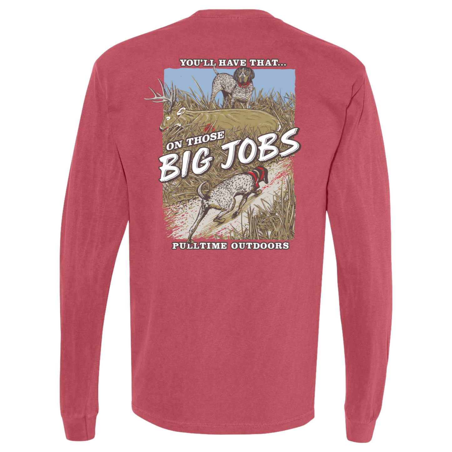 Pull Time™ Long Sleeve Shirt | Big Jobs | Deer Tracking