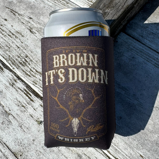 Pull Time Koozie | If It's Brown It's Down
