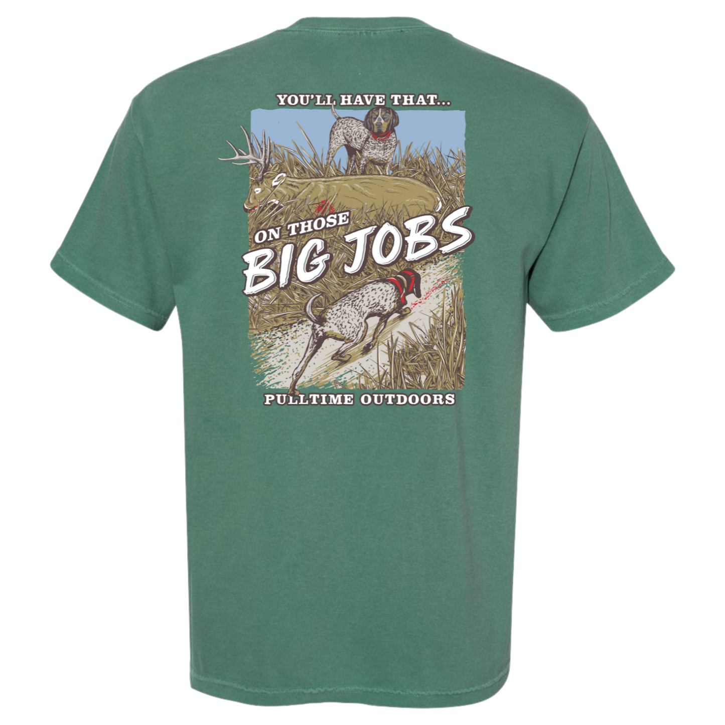 Pull Time Shirt | Big Jobs | Deer Tracking