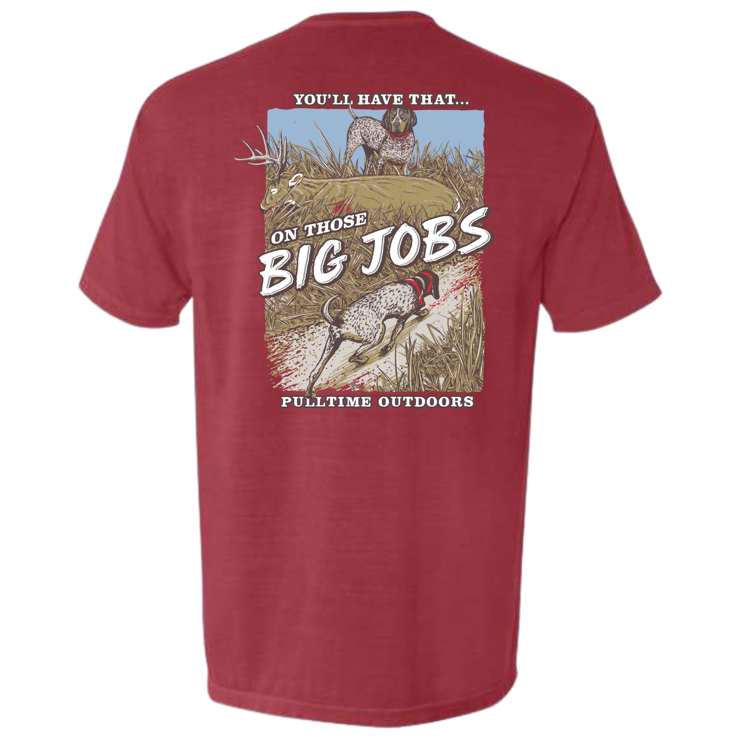 Pull Time Shirt | Big Jobs | Deer Tracking