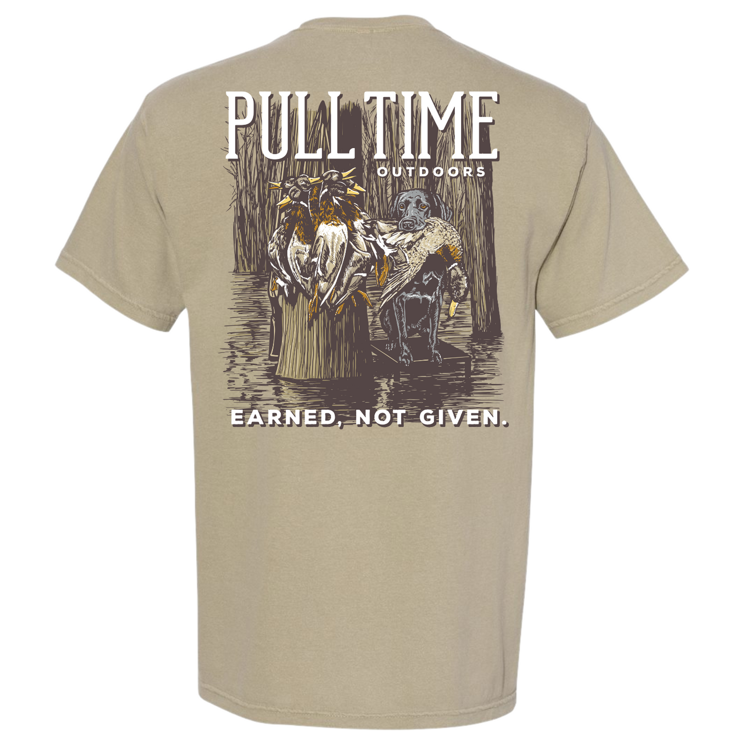 Pull Time Shirt | Earned, Not Given. | Duck Hunting