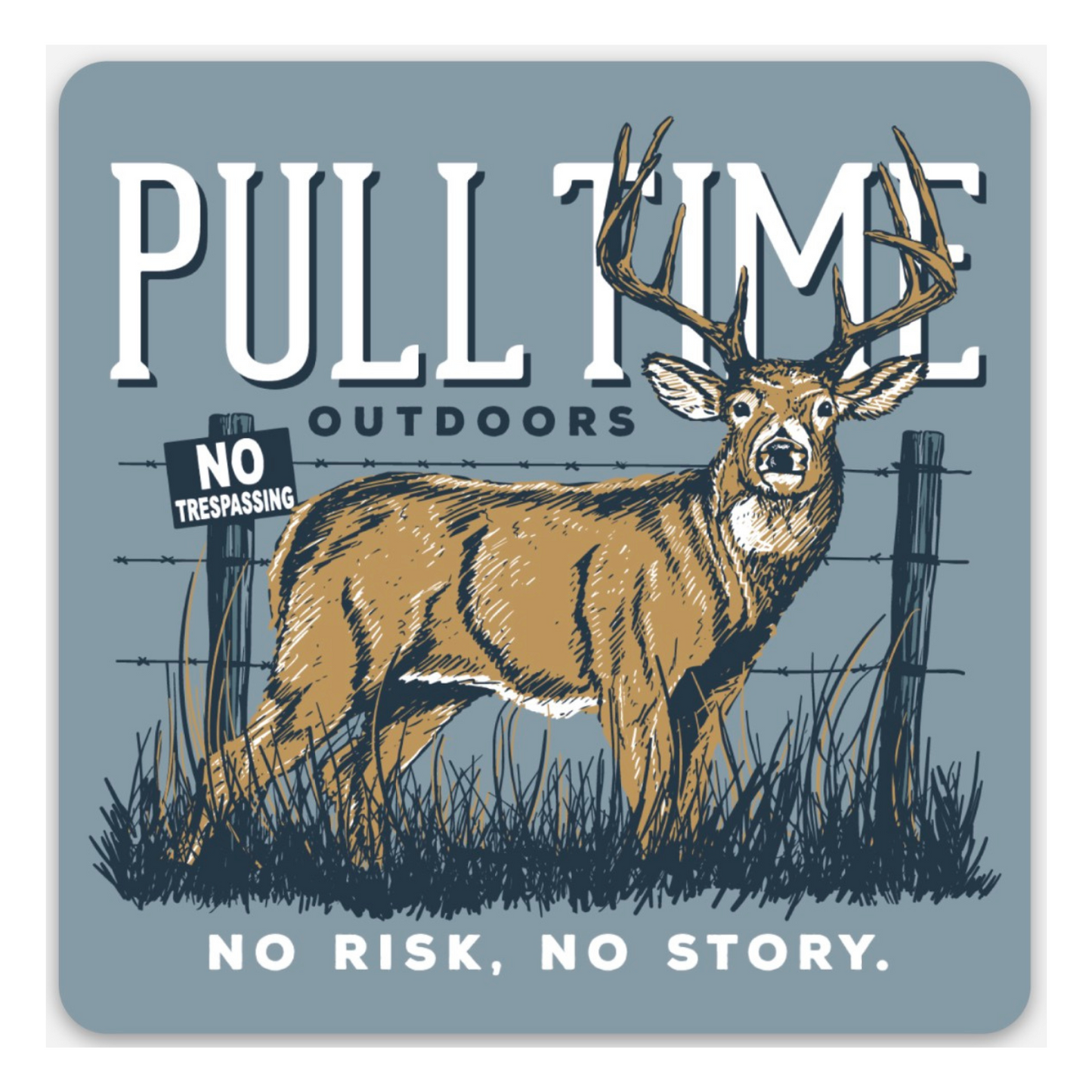 Pull Time™ Sticker | No Risk, No Story.