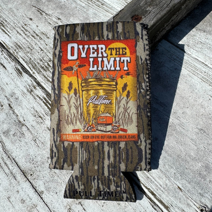 Pull Time Koozie | Over The Limit | Slim Size